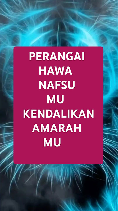 Perangai hawa nafsu mu, kendalikan amarah mu #shorts #shortvideo #trending #viralvideo #short