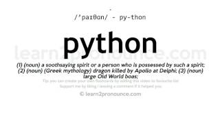 Pronunciation of Python | Definition of Python