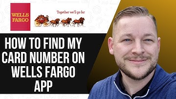 HOW TO FIND MY CARD NUMBER ON WELLS FARGO APP 2025!