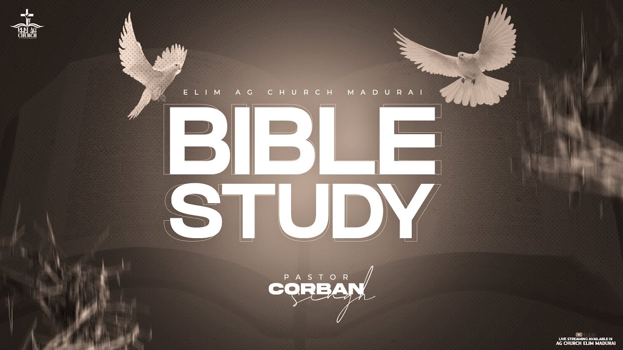 🔴🅻🅸🆅🅴 BIBLE STUDY || SEP 14 2025 || ELIM AG CHURCH MADURAI || Pr.CORBAN SINGH