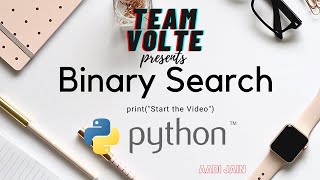 Binary Search | Python | Data Structures | By Aadi Jain | Team Volte |