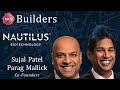 Builders 2 w sujal patel  parag mallick  cofounders  nautilus biotechnology  bios