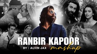 Ranbir Kapoor Mashup 2024 | Alvin Jax | Arijit Singh | Love Romantic Mashup | Lofi 2024