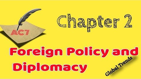 Global Trends Tutorial|| chapter 2|| Foreign Policy & Diplomacy