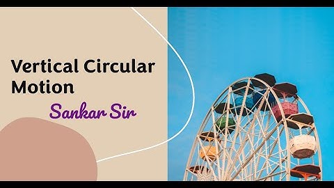 Motion in a Vertical Circle