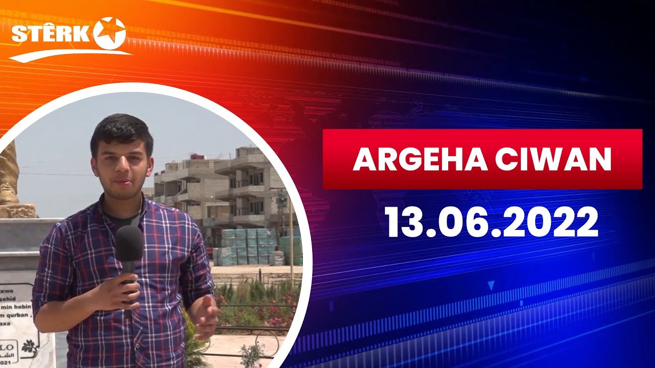 Argeha ciwan - 13.06.2022