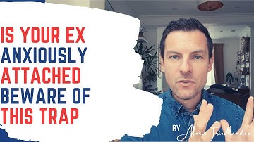 If Your Ex Is Anxious Attached - Beware Of The Rebound