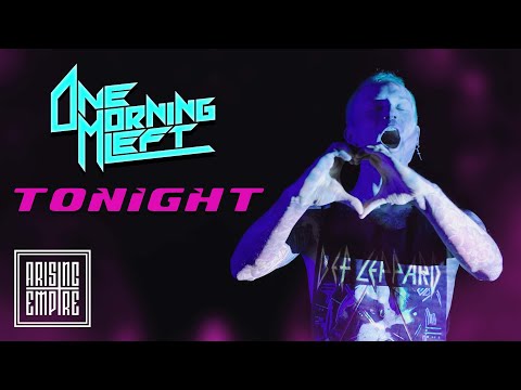 ONE MORNING LEFT - Tonight (OFFICIAL VIDEO)