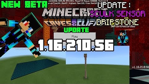 [NEW BETA UPDATE] Minecraft 1.16.210.56 - [Caves&Cliffs Update] - Sculk Sensor And Dripstone