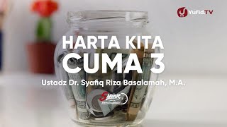 Hakikat Harta yang Kita Miliki - Ustadz Syafiq Riza Basalamah