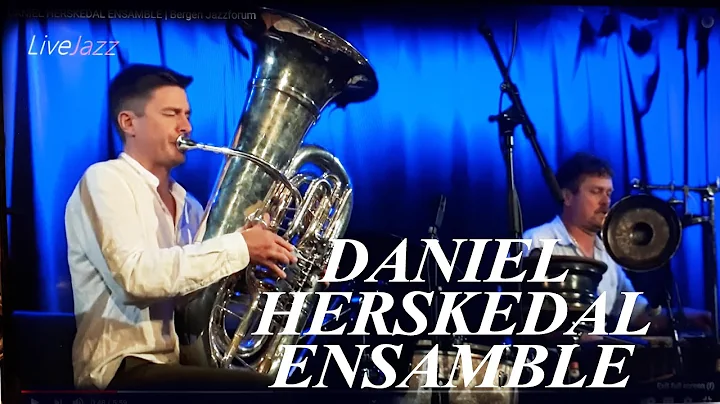 DANIEL HERSKEDAL ENSAMBLE | Bergen Jazzforum