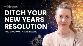 Create A New Year Theme (NOT A New Years Resolution)