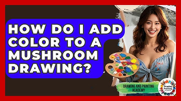 How Do I Add Color To A Mushroom Drawing? - Drawing and Painting Academy