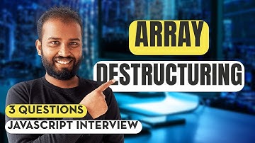 JavaScript Interview: Exploring Array Destructuring - Part 2