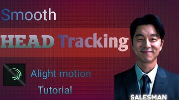 Smooth Head Tracking Tutorial Alight Motion