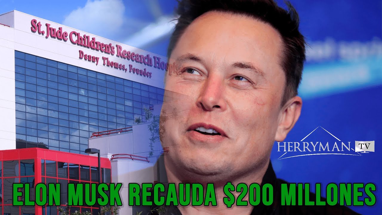 Elon Musk recauda $200 millones para St. Jude Hospital