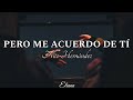 Nico Hernández - Pero me acuerdo de tí (letra/Lyric)