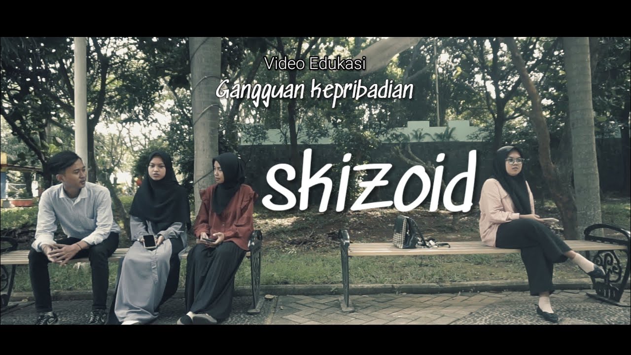 GANGGU KEPRIBADIAN SKIZOID Video Edukasi Psikologi Abnormal YouTube GANGGU KEPRIBADIAN SKIZOID Video Edukasi Psikologi Abnormal YouTube