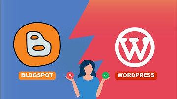 Blogger vs WordPress - Which Blogging Platform is BEST