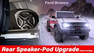 Bronco Rear Speaker Pod Upgrade  SSV Works