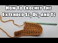 How To Crochet Extended Single Crochet | Extended Double Crochet | Extended Triple | Bag O Day