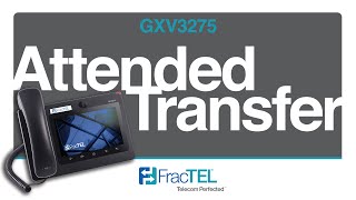 How To Make an Attended Transfer on the Grandstream GXV3275 screenshot 5
