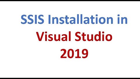 SSIS Installation Using Visual Studio 2019 Step by Step Explanation 2022