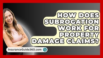 How Does Subrogation Work For Property Damage Claims? - InsuranceGuide360.com