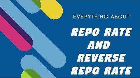 Repo vs. Reverse Repo Rates: Explained in Simple Terms