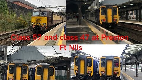 Class 57 and class 47 at Preston ft nils