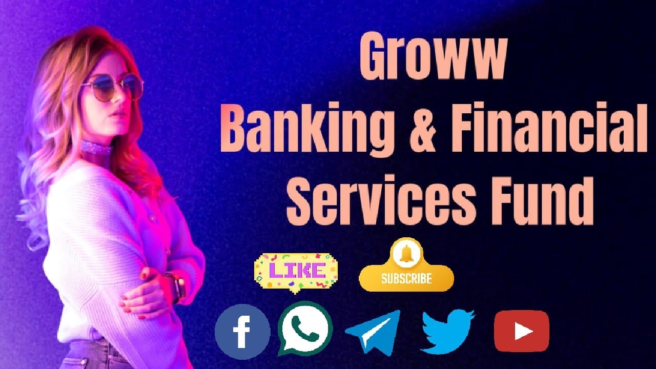 Groww Banking & Financial Services Fund - NFO 