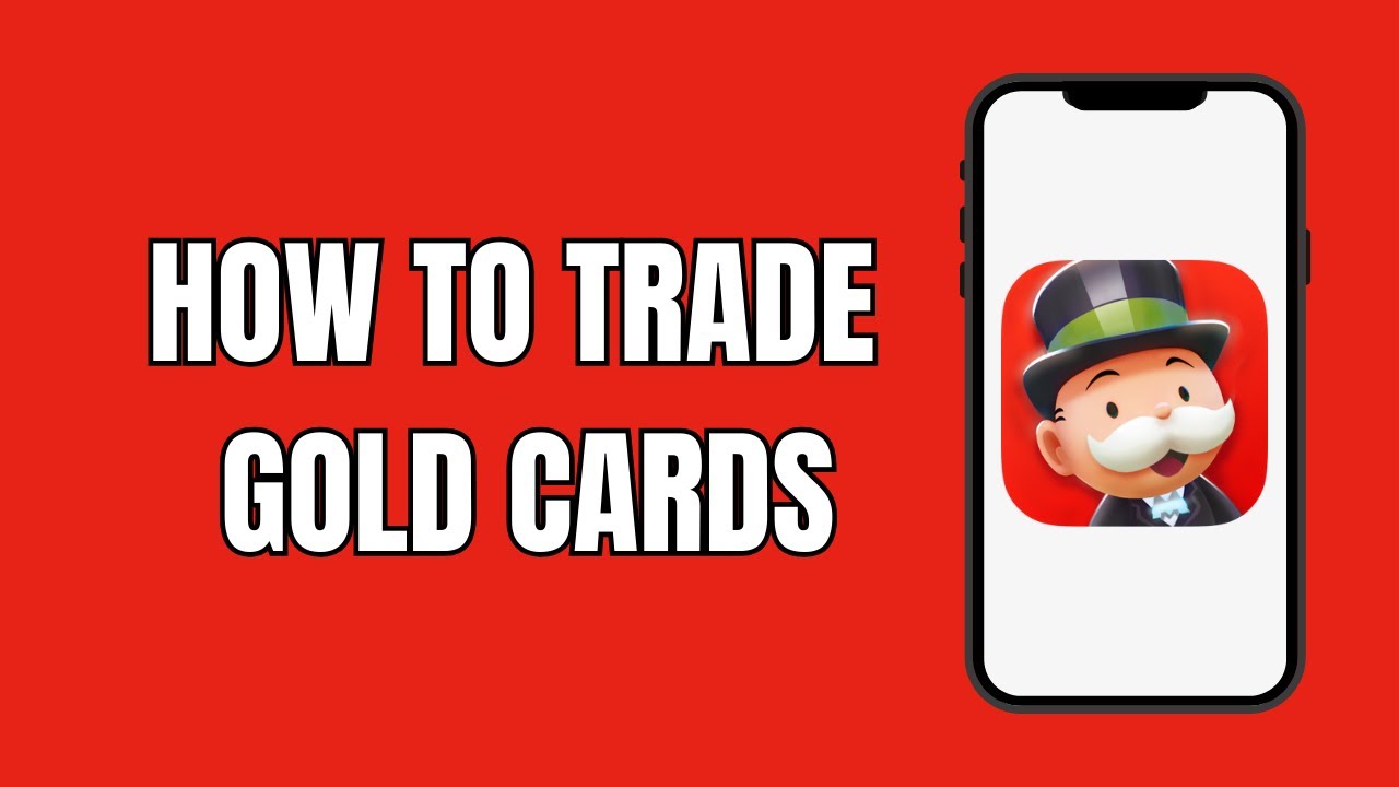 How To Trade Gold Cards In Monopoly GO