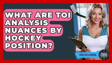 What Are TOI Analysis Nuances By Hockey Position? - Puck Stats Central