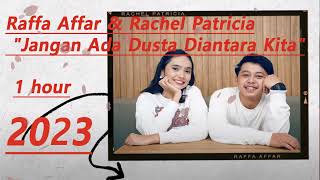  1 hour Raffa Affar & Rachel Patricia 