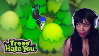 the trees couldn't defeat me (for now...) | trees hate you