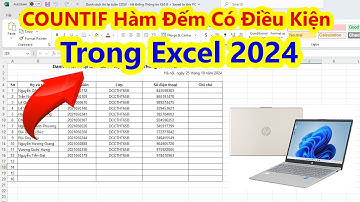 COUNTIF Hàm Đếm Có Điều Kiện Trong Excel 2024