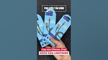 Cáp Sạc iPhone, iPad Hoco X26 Dài 1 Mét Cổng Lightning Chính Hãng #phukientanbinh