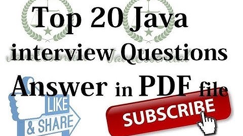 Top 20 java interview questions frequently asked core java interview question and answer in pdf
