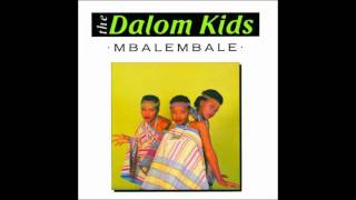 THE DALOM KIDS (Mbalembale - 1989) 01- Our Superior