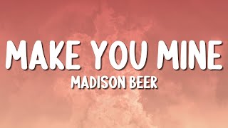 Madison Beer - Make You Mine (Lyrics)