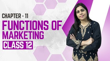 Class 12 Business Studies | Functions of Marketing | Marketing Management Explained