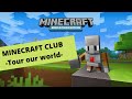 Minecraft club  world tour 1