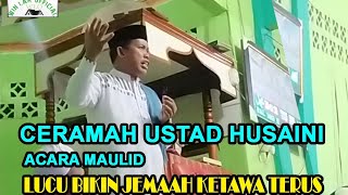 CERAMAH USTADZ HUSAINI, Bikin Jamah Tertawa Terus