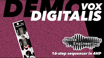 Vox Digitalis Demo: 16-step sequencer in 4HP from Noise Engineering