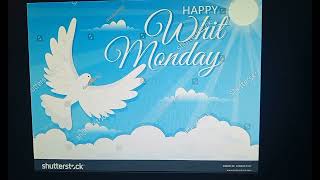 (#363) Pentecost Monday is also known as Whit Monday.