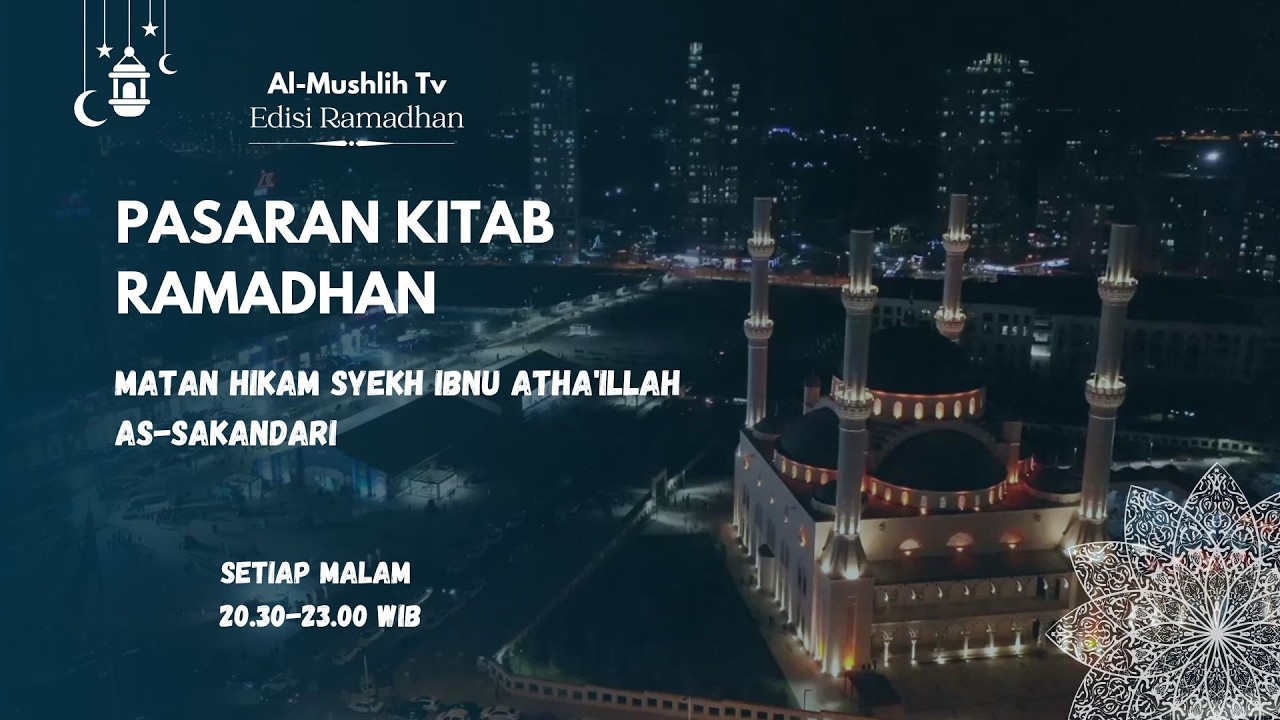 🔴NGAJI PASARAN RAMADHAN KITAB MATAN HIKAM (106-111) PONPES AL-MUSHLIH | KH. NANDANG QUSYAERI, SH.