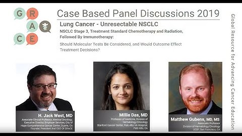 Case Based Panel Discussion - Stage3 NSCLC Should We Do Molecular Tests?  Effect Treatment Decision?