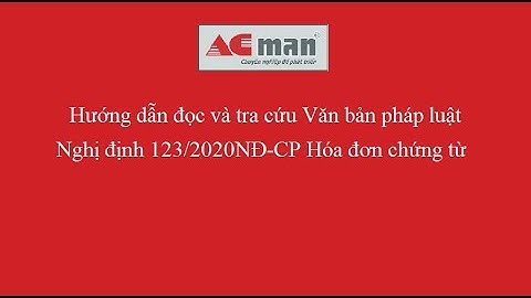 Đọc và phân tích Văn bản pháp luật, Nghị định 123/2020/NĐ-CP Quy định về hóa đơn chứng từ