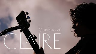 Our Shame 凹與山 - Claire (Live Session) - Summer Version
