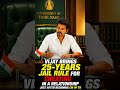 25-Year Jail for Cheating? Vijay’s Viral CM Decision!”